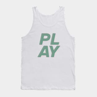 Play Tank Top